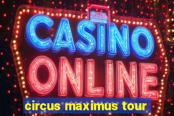 circus maximus tour